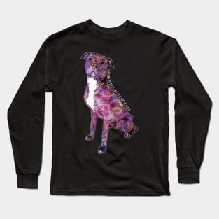 Pit Bulls May Lick You To Death Long Sleeve T-Shirt